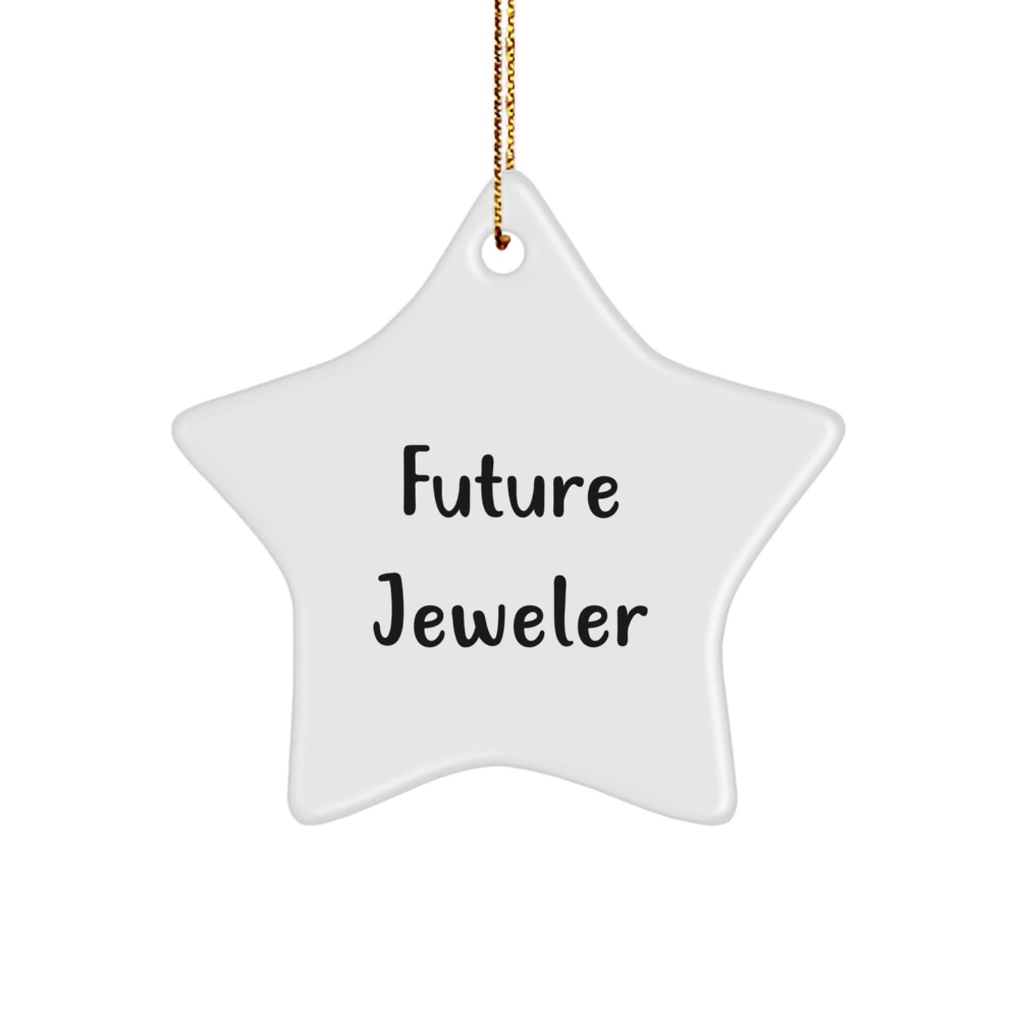 Funny Future Jeweler Quotes Gifts from Family to Friends Star Ornament White Christmas - Image 1