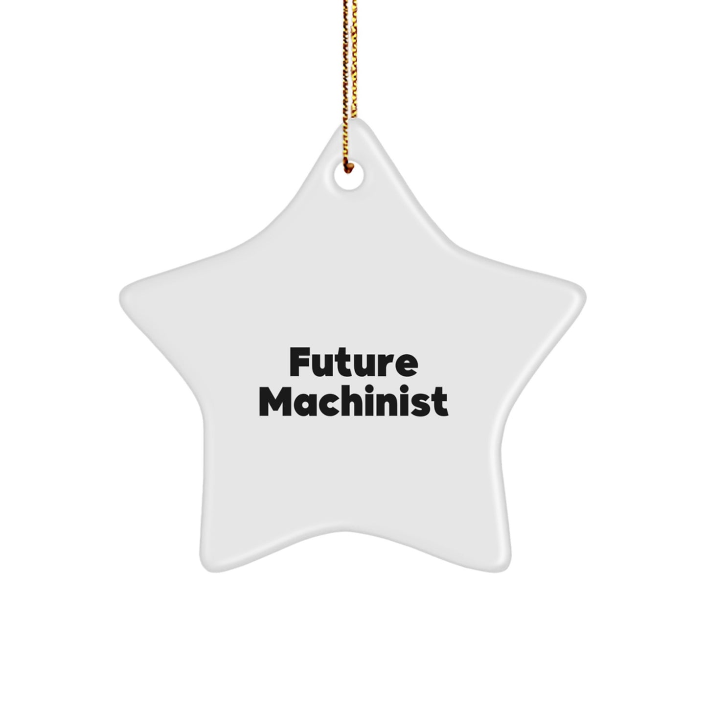 Funny Future Machinist Star Ornament, Gifts for Men, Christmas Unique Gifts from Family - Image 1