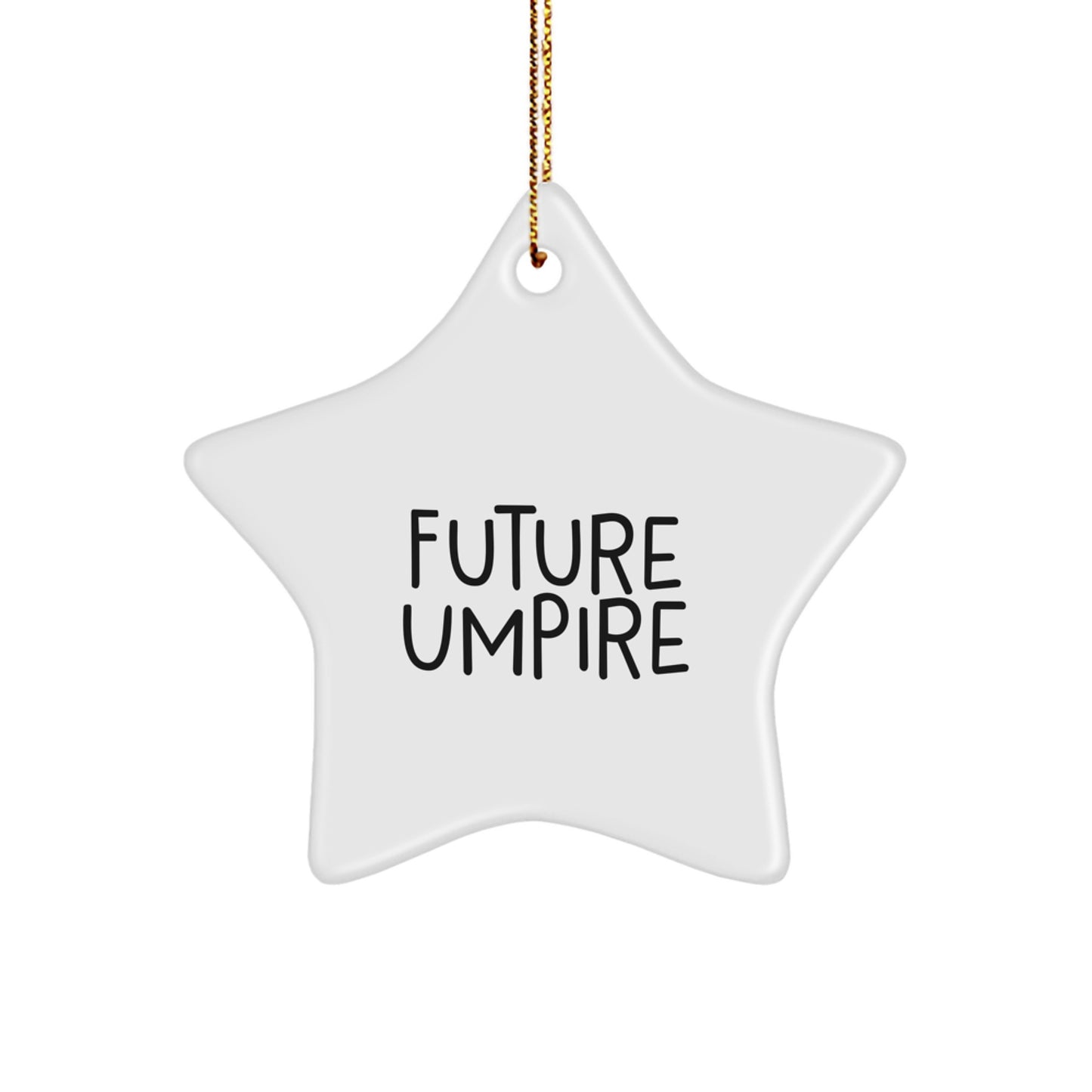 Funny Future Umpire Gifts from Friends, Men, Women for Christmas Unique Star Ornament, Umpire Star Decoration - Image 1