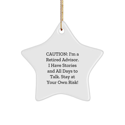 Funny Advisor Gifts from Friends for Christmas Star Ornament, Stay At Your Own Risk! Funny Star Ornament Advisor Gift for Men, Women, Coworkers, Family - Image 1