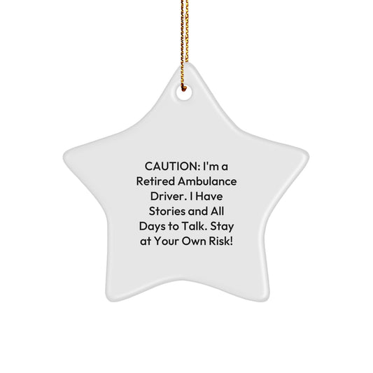 Funny Ambulance Driver Gifts from Friends, Ambulance Driver Star Ornament for Christmas Unique Gifts, Caution: I'm A Retired Ambulance Driver - Image 1