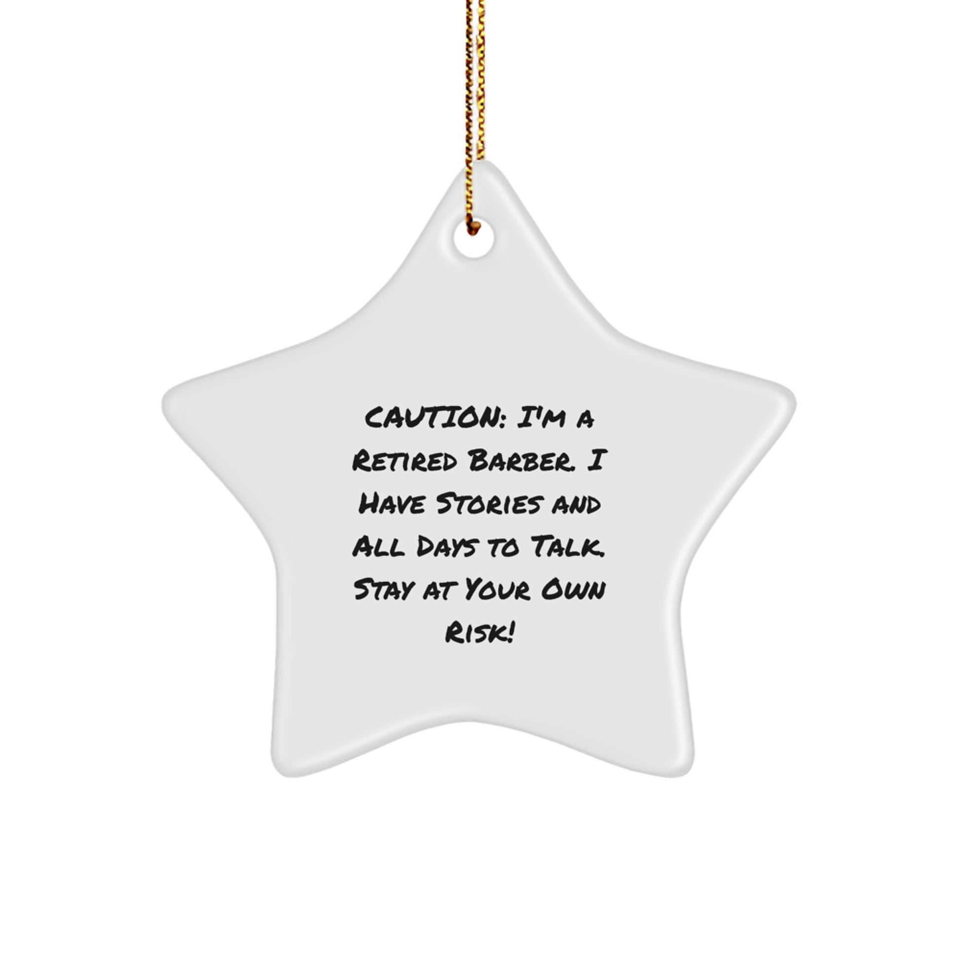 Funny Retired Barber Gifts for Barber Men Star Ornament, Gifts from Men, Christmas Unique Gifts for Barber Friends, Stay At Your Own Risk! - Image 1
