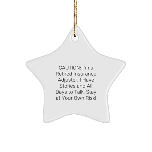 Gifts from Friends to Insurance Adjuster Men, Star Ornament Funny Quote Caution I'm A Retired Insurance Adjuster, Christmas Unique Gifts - Image 1