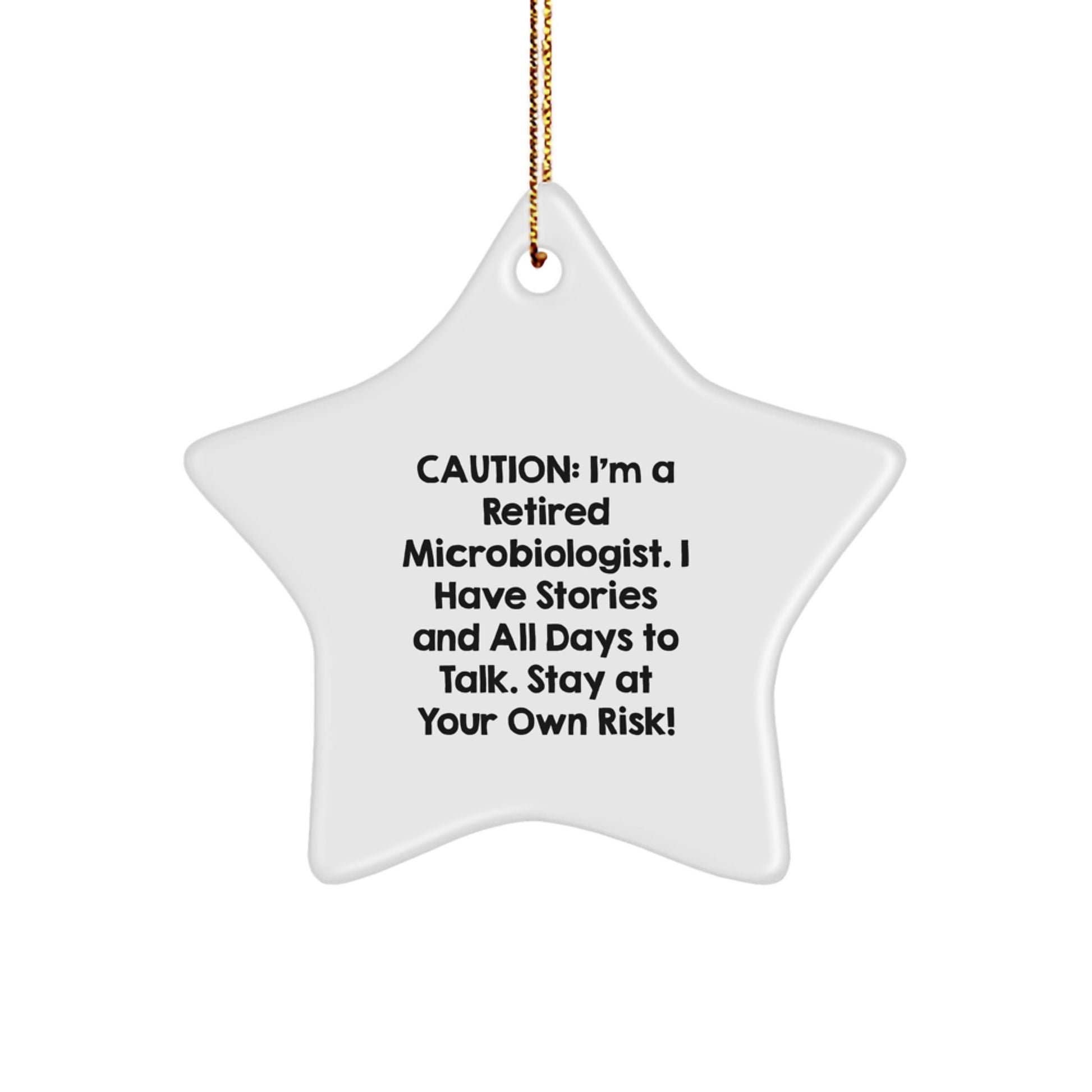 Funny Microbiologist Christmas Unique Gifts from Friends and Family, Retired Microbiologist Star Ornament, Caution: I'm A Retired Microbiologist - Image 1