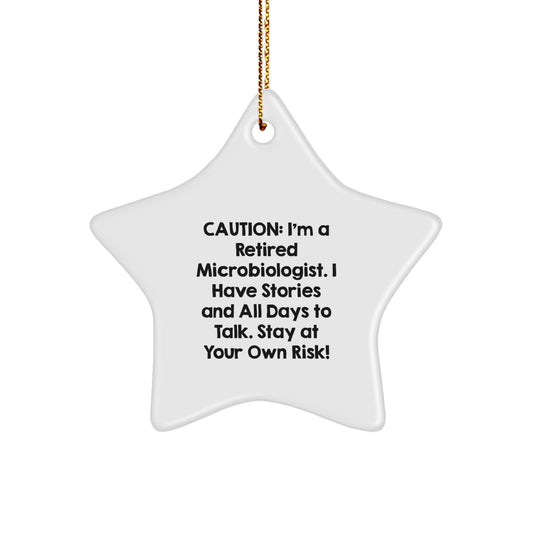 Funny Microbiologist Christmas Unique Gifts from Friends and Family, Retired Microbiologist Star Ornament, Caution: I'm A Retired Microbiologist - Image 1