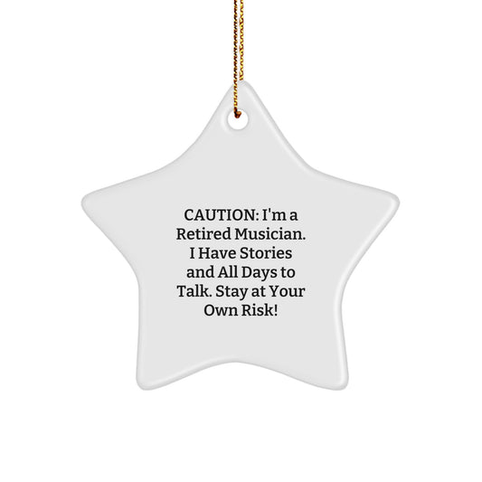 Funny Musician Gifts from Friends, Unique Star Ornament for Musician, Christmas Decorations with Caution: I'm A Retired Musician - Image 1