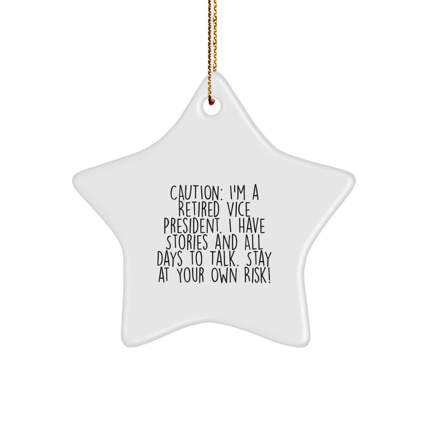 Funny Vice President Star Ornament Gifts from Friends for Christmas - Stay At Your Own Risk! Funny Quote Star Decoration - Image 1