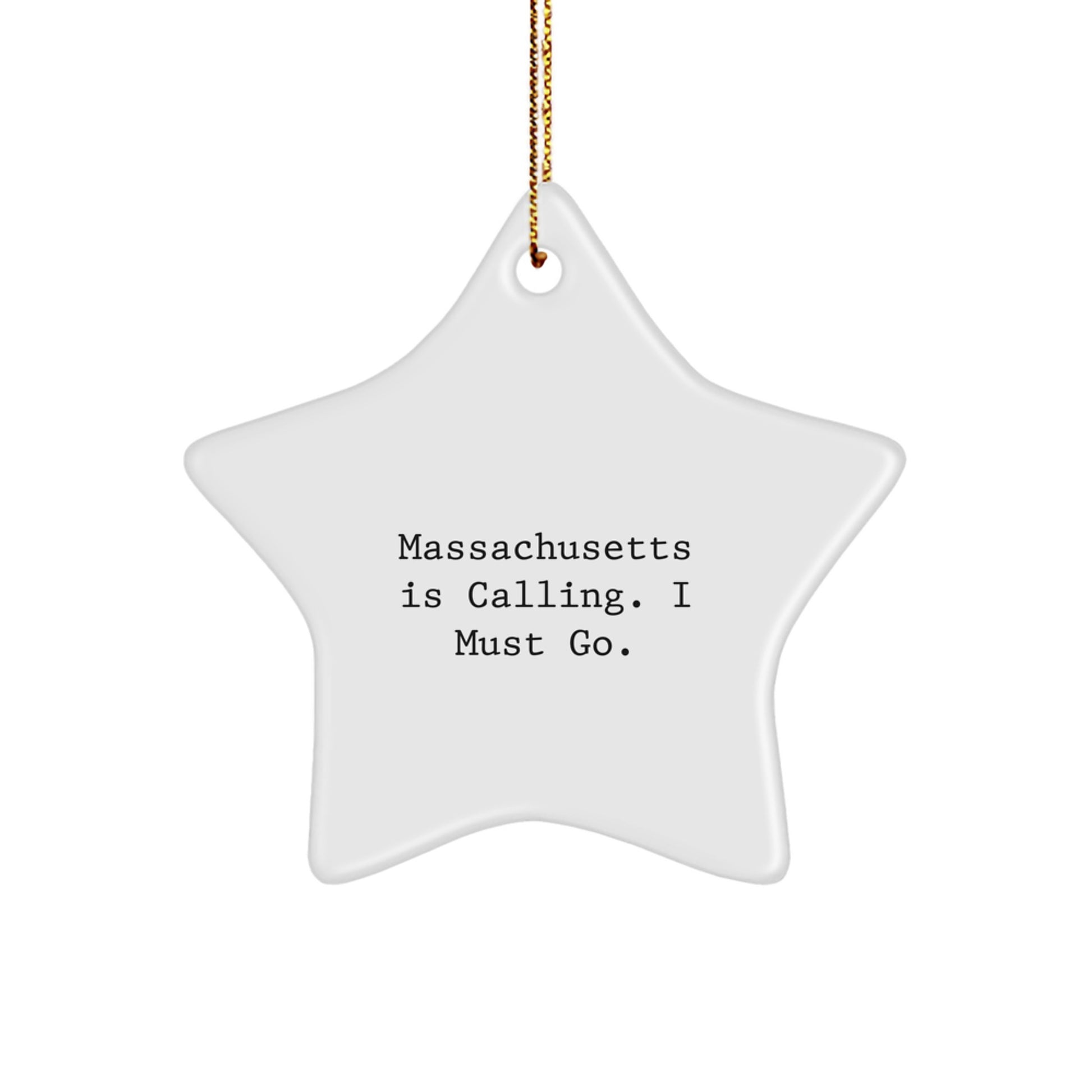 Funny Massachusetts Star Ornament Gifts from Friends, Unique Christmas Decorations for Massachusetts Residents, Massachusetts Is Calling I Must Go Star Shaped Ornament - Image 1