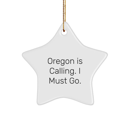 Oregon Gifts Funny Star Ornament - Gifts from Family for Men and Women - Oregon Is Calling I Must Go Christmas Decoration - Image 1