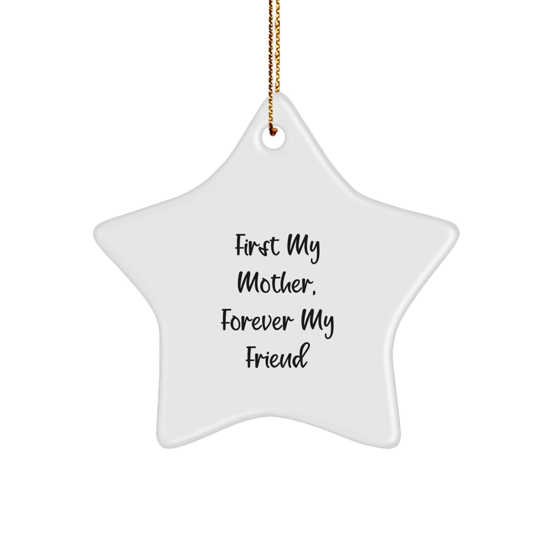 Funny Mom's Star Ornament Gift from Family, 'First My Mother, Forever My Friend' Christmas Unique Gifts - Image 1