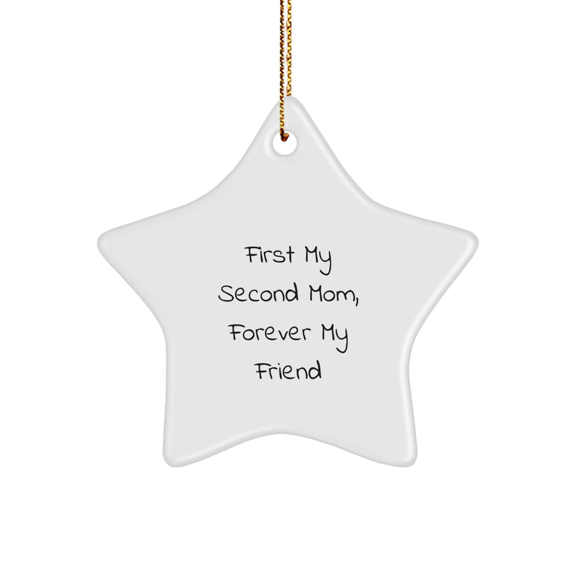 Funny Second Mom Gifts from Men - Second Mom Star Ornament, First My Second Mom, Forever My Friend at Christmas - Image 1