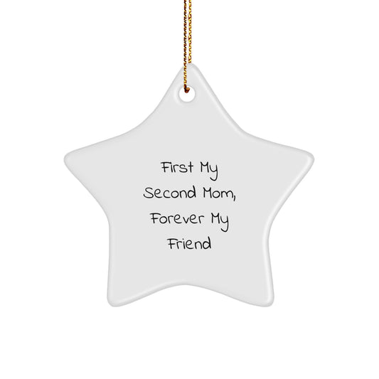 Funny Second Mom Gifts from Men - Second Mom Star Ornament, First My Second Mom, Forever My Friend at Christmas - Image 1