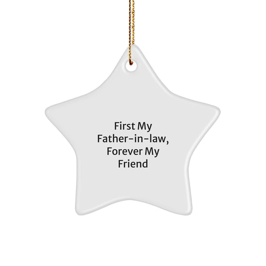 Funny Father-in-law Gifts, Star Ornament, 'First My Father-in-law, Forever My Friend' Quote, Christmas Unique Gifts from Family to Father-in-law - Image 1