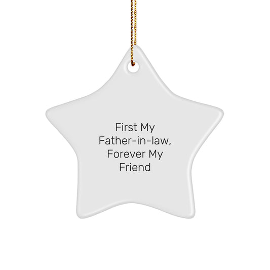 Funny Father-in-law Gifts, Star Ornament Quotes for Christmas Unique Presents from Family, 'First My Father-in-law, Forever My Friend' - Image 1
