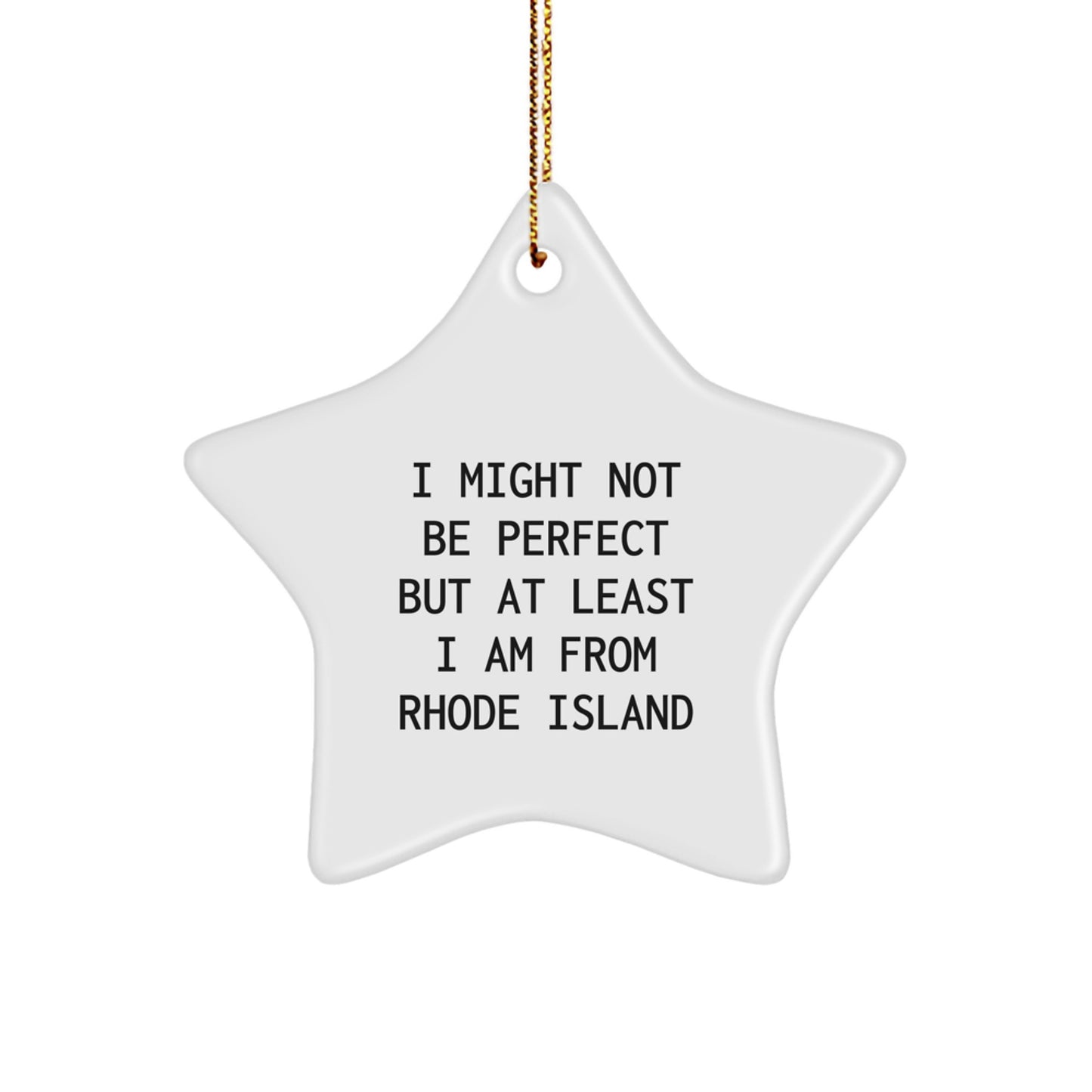 Funny Rhode Island Gifts from Friends for Men, Women, Family, Coworkers - I Might Not Be Perfect Star Ornament, Christmas Unique Presents - Image 1