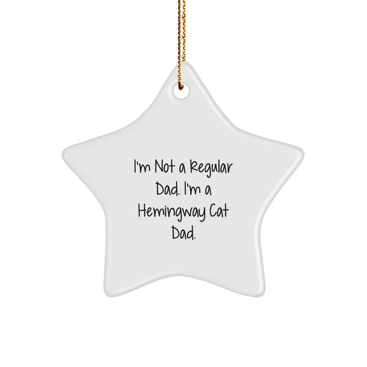Hemingway Cat Dad Christmas Star Ornament, Funny Quote Gifts from Men to Family, Unique Hemingway Cat Gifts for Women, Friends, Coworkers - Image 1