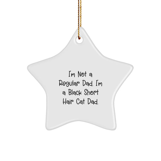 Funny Black Short Hair Cat Dad, Star Ornament, Gifts from Men to Black Short Hair Cat, Christmas Unique Gifts - Image 1