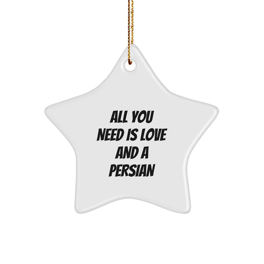 Funny Persian Cat Star Ornament Gifts from Family to Friends - All You Need Is Love And A Persian Christmas Unique Gifts - Image 1