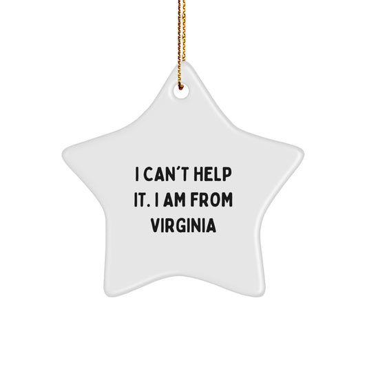 Virginia Star Ornament Gifts from Friends and Family, Funny Quote I 'm From Virginia, Christmas Unique - Image 1