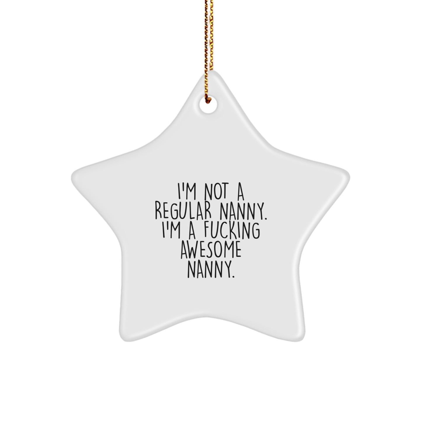 Funny Nanny Star Ornament Gifts from Friends to a Nanny, Unique Christmas Unique Gift for Her, Funny Star Ornament for Home Decor - Image 1