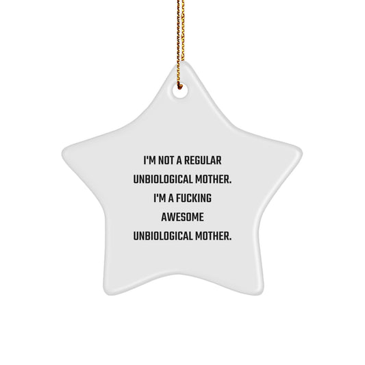 Funny Unbiological Mother Gifts for Her, Star Ornament Christmas Unique Presents from Friends and Family - 'I'm A F--king Awesome Unbiological Mother' - Image 1