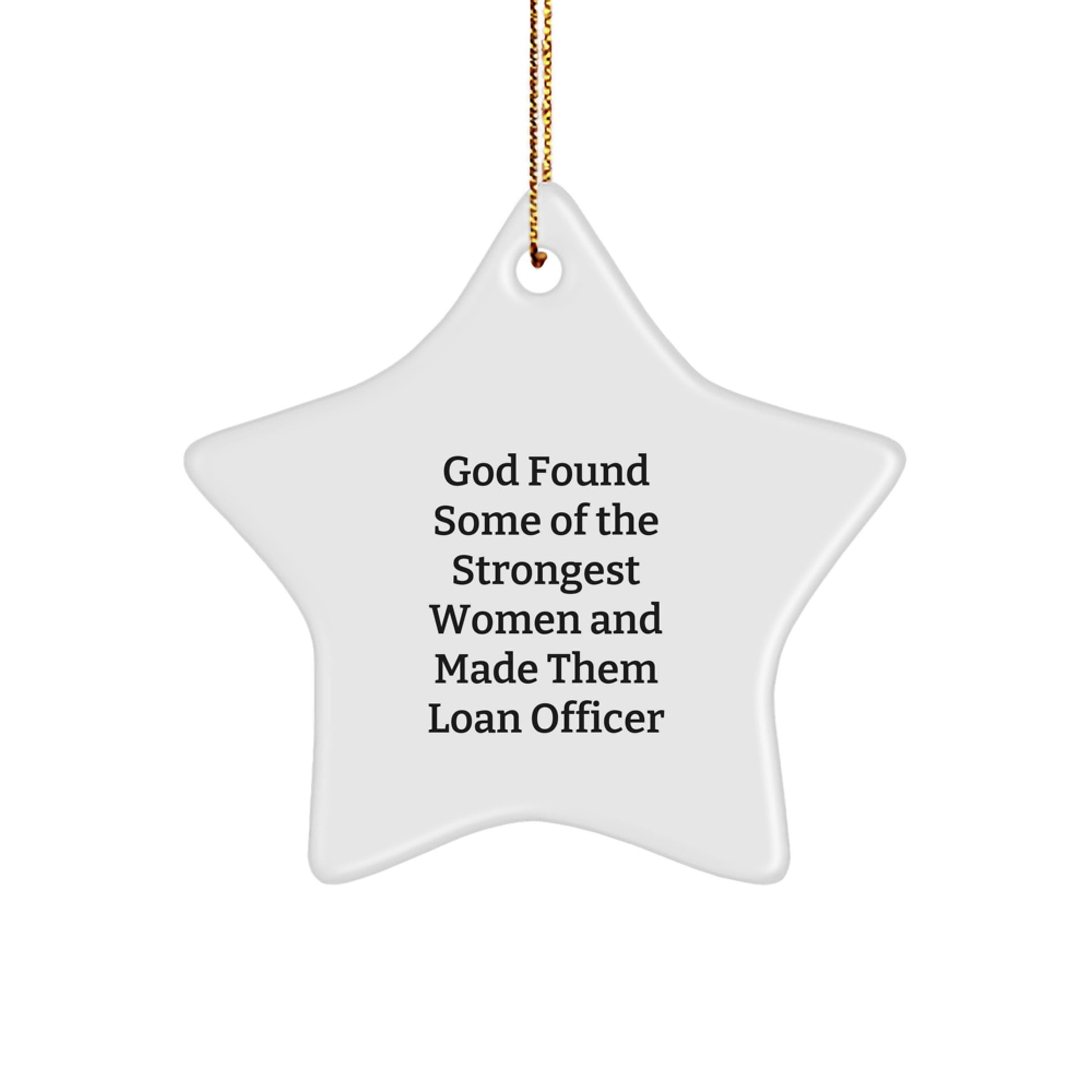 Funny Loan Officer Gifts from Women - Inspirational Star Ornament for Loan Officer, Christmas Unique Gifts for Loan Officer Friends, White Star Shaped MDF with Sublimation Printing - Image 1