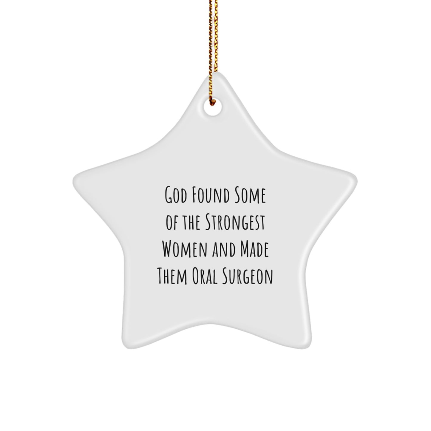 Funny Inspirational Oral Surgeon Gifts for Women, Gifts from Women to Oral Surgeon, Star Ornament, Christmas Unique Gifts - Image 1