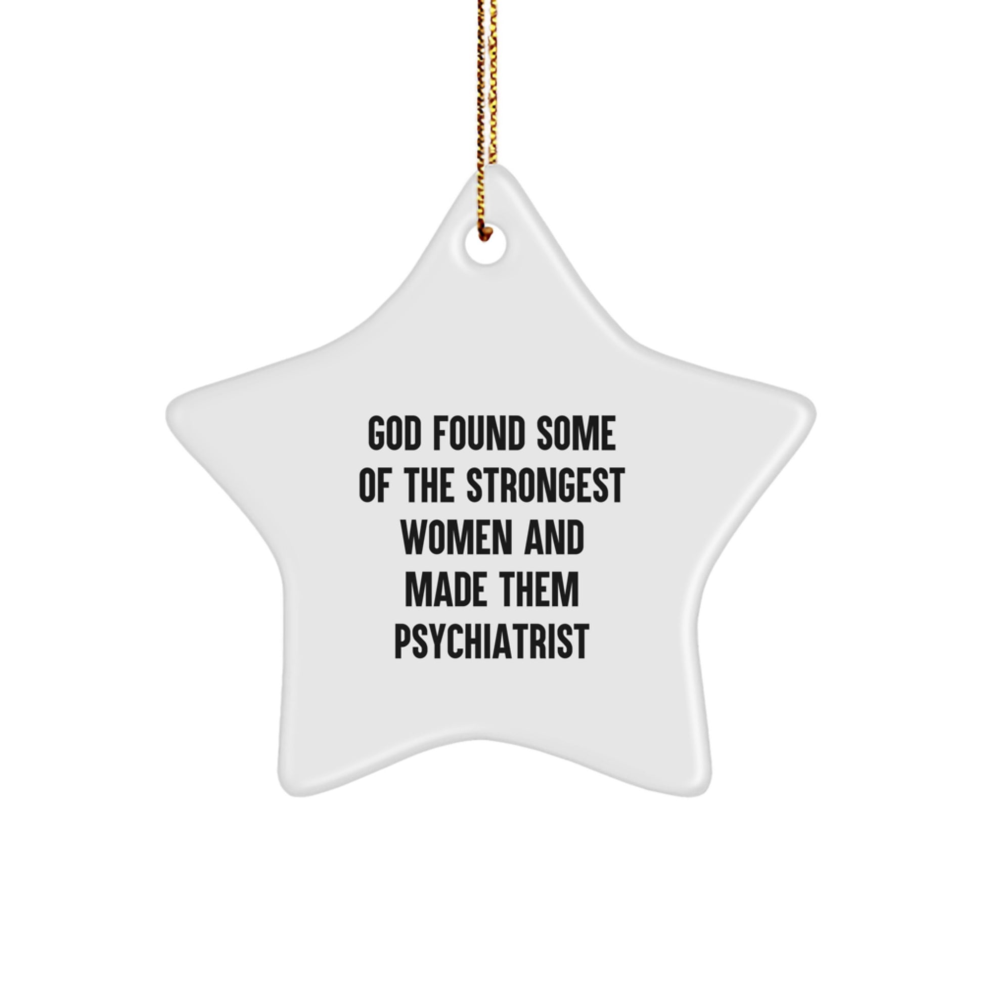 Funny Psychiatrist Star Ornament Gifts from Family and Friends, Christmas Unique Gifts for Women, Inspirational Quotes about Women in Medicine - Image 1