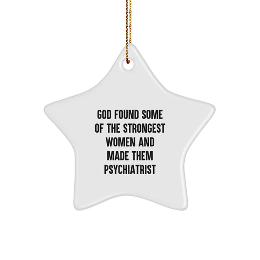 Funny Psychiatrist Star Ornament Gifts from Family and Friends, Christmas Unique Gifts for Women, Inspirational Quotes about Women in Medicine - Image 1