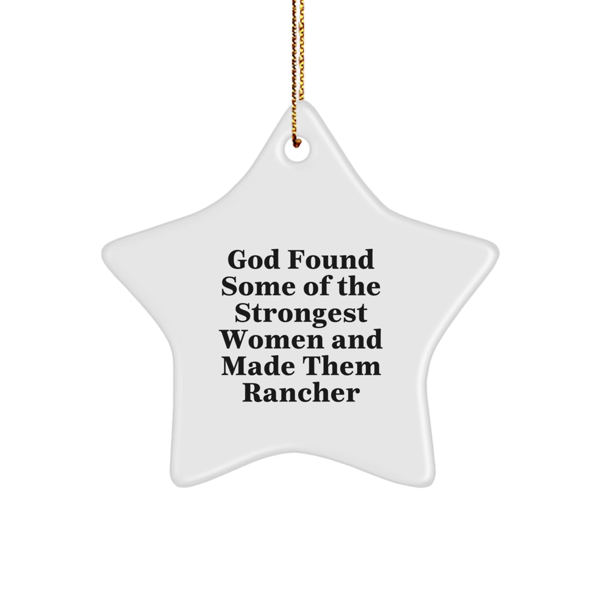 Funny Rancher Gifts from Women for Christmas Star Ornament - Inspirational Rancher Quotes, Gifts for Rancher Women, Women Rancher Gifts - Image 1