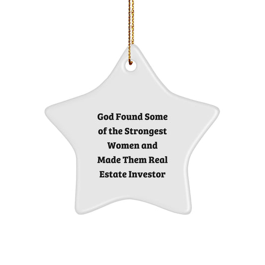 Funny Real Estate Investor Star Ornament, Inspirational Gifts for Women, God Found Strong Women Quote, Christmas Unique Gifts from Friends - Image 1