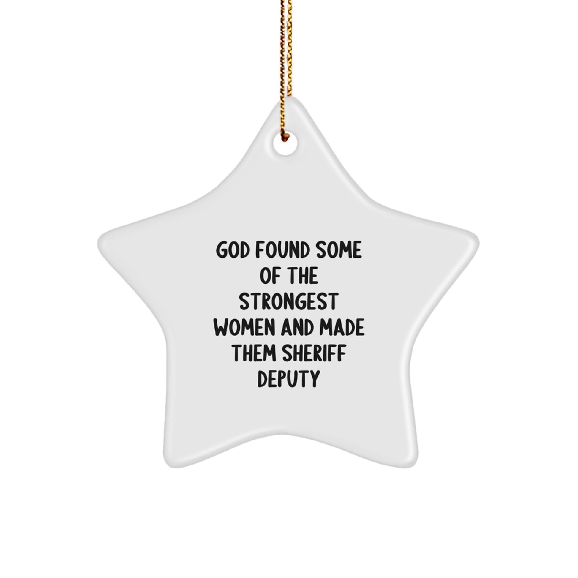 Inspirational Gifts for Sheriff Deputy - Funny Sheriff Deputy Star Ornament from Friends - Image 1
