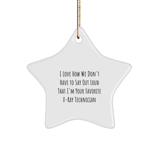 Funny Gift for X-Ray Technician, Star Ornament, Christmas Unique Gifts from Friends, X-Ray Technician Favorite - Image 1