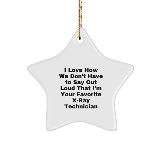 Funny X-Ray Technician Gifts for Friends from Men, Unique Christmas Star Ornament for Coworkers, Favorite X-ray Technician Quote - Image 1