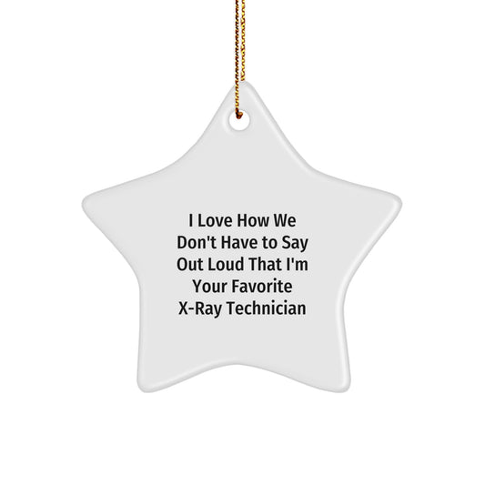 Funny X-Ray Technician Star Ornament Gifts for Men Women Friends Coworkers Family by Friends with Love at Christmas Unique Gifts - Image 1