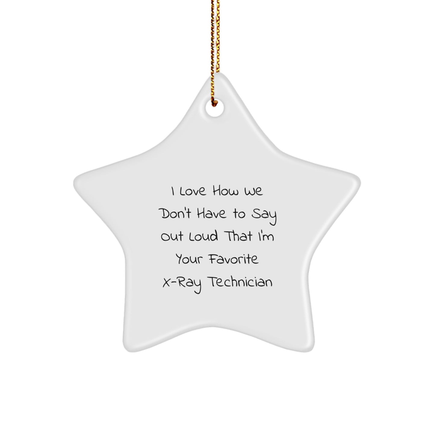Funny X-Ray Technician Star Ornaments Gifts from Friends for Favorite Technicians - Unique Christmas Ornament for Men or Women Coworkers - Image 1