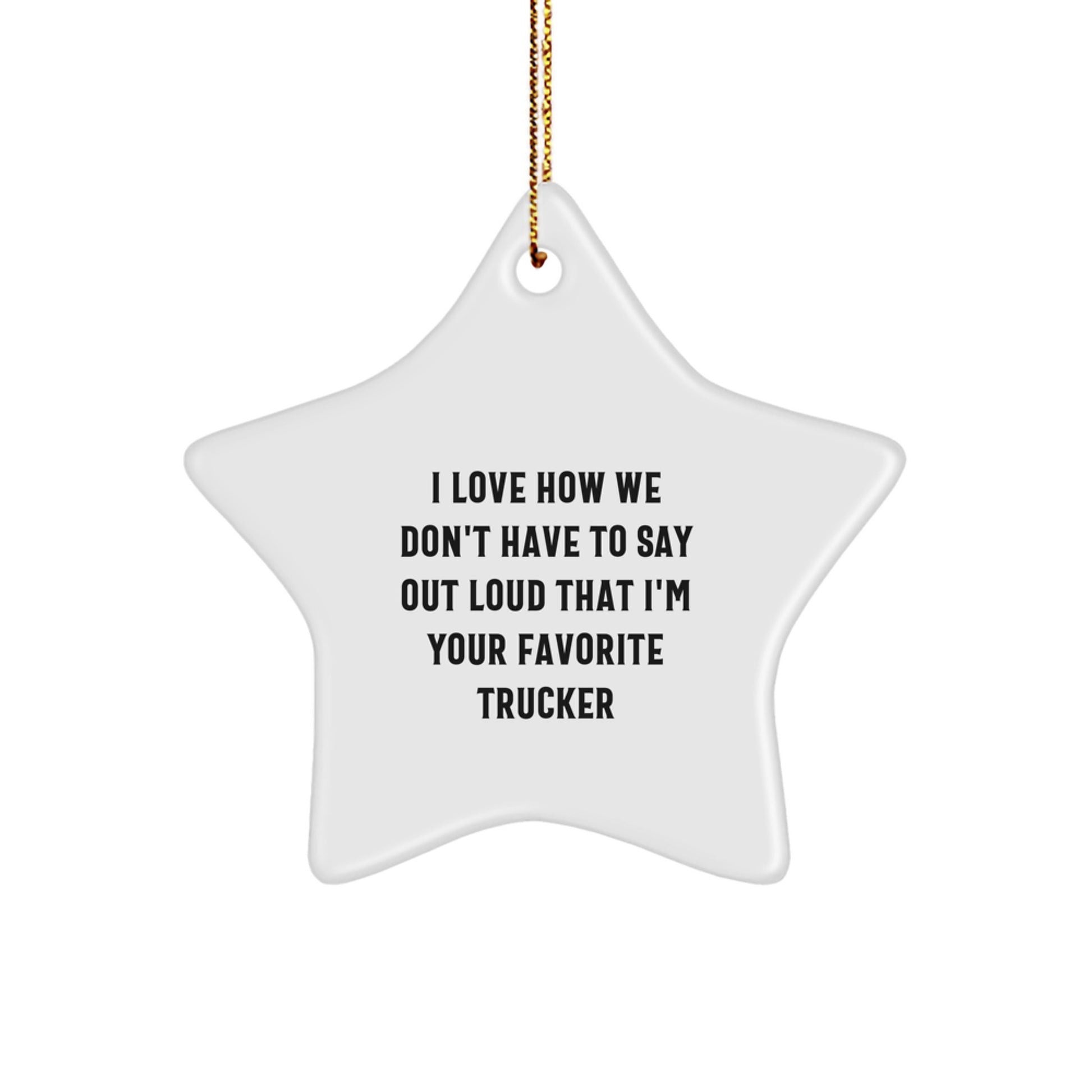 Funny Trucker Star Ornament Gifts from Men to Favorite Trucker Friends - Unique Christmas Unique Gifts for Trucker - Image 1