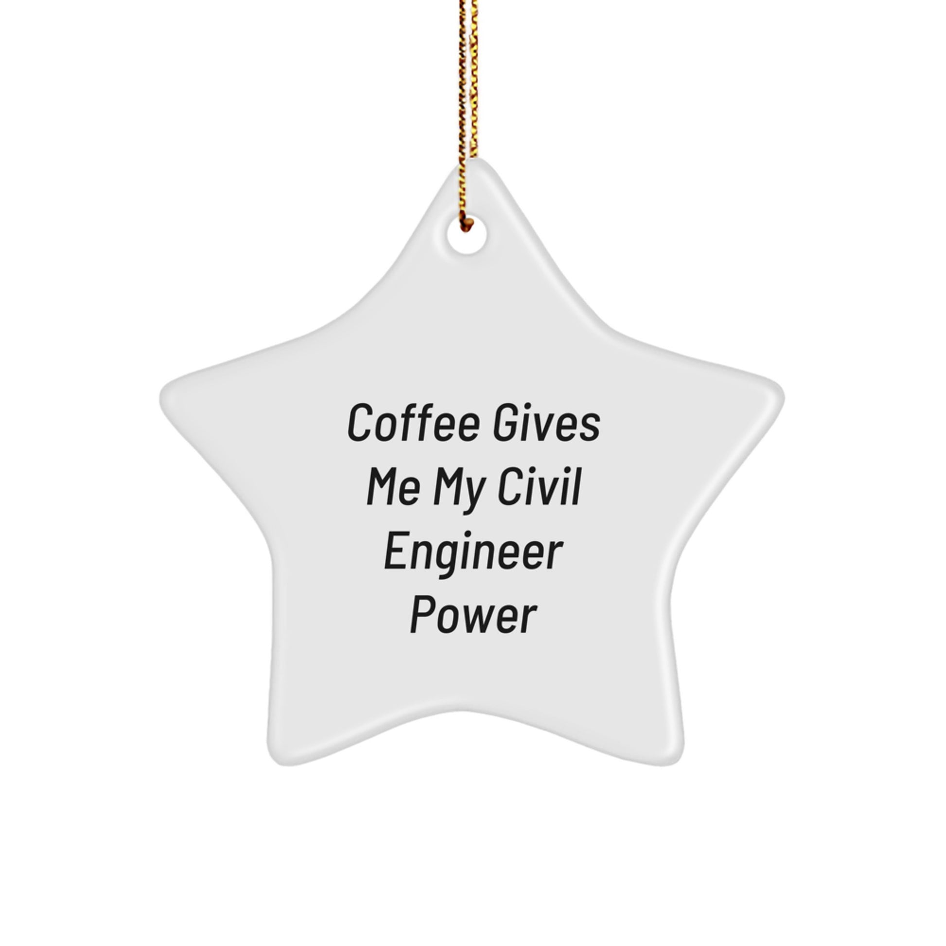 Civil Engineer Gifts, Funny Quote Star Ornament Gifts from Family to Civil Engineer Friends at Christmas - Image 1