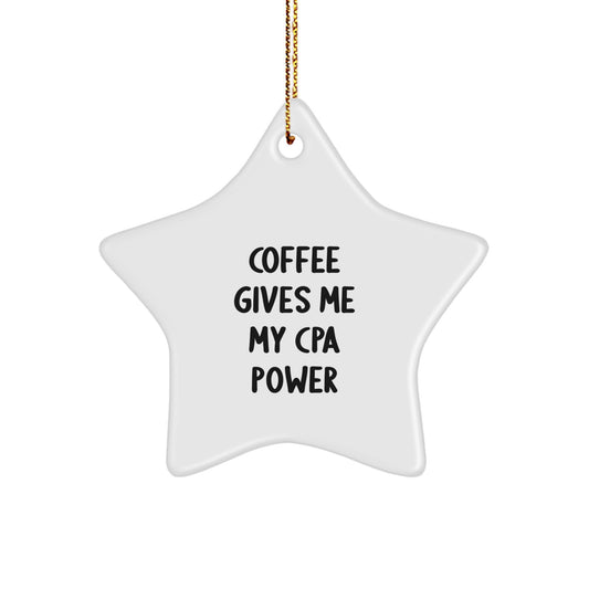 Coffee Gives Me CPA Power Gifts from Men to CPA, Unique Star Ornament for Christmas - Image 1