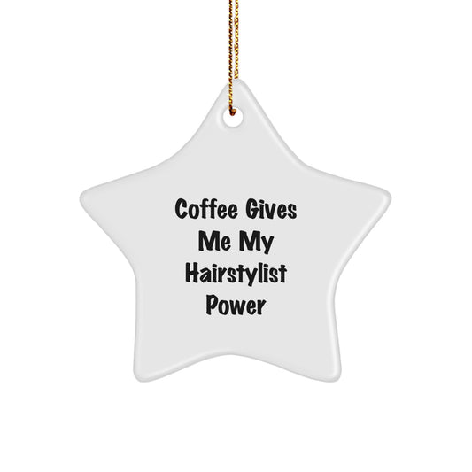 Funny Gifts from Friends for Hairstylist Christmas Star Ornament - Coffee Gives Me My Power - Image 1