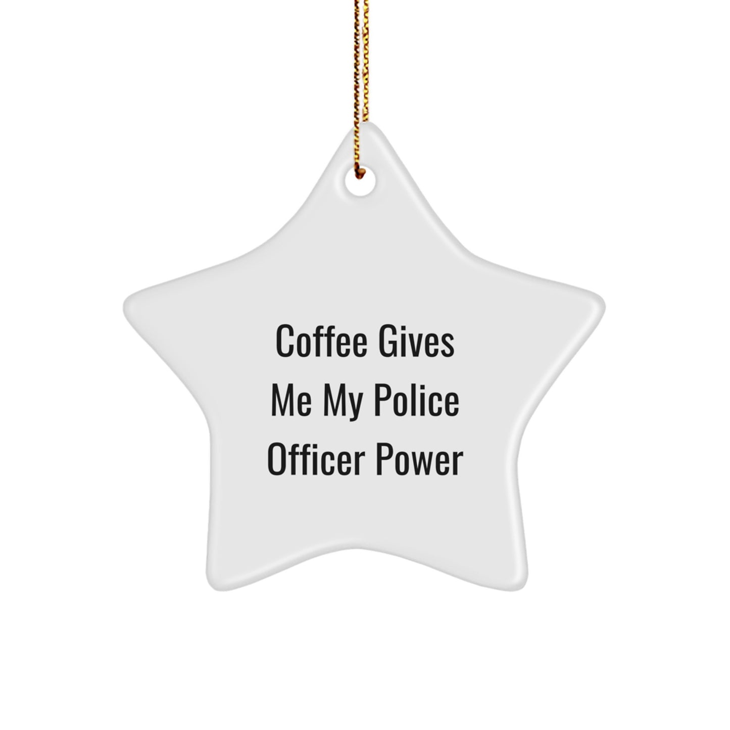 Funny Police Officer Star Ornament Gifts from Men to Police Officer Friends for Christmas Unique Gifts - Image 1