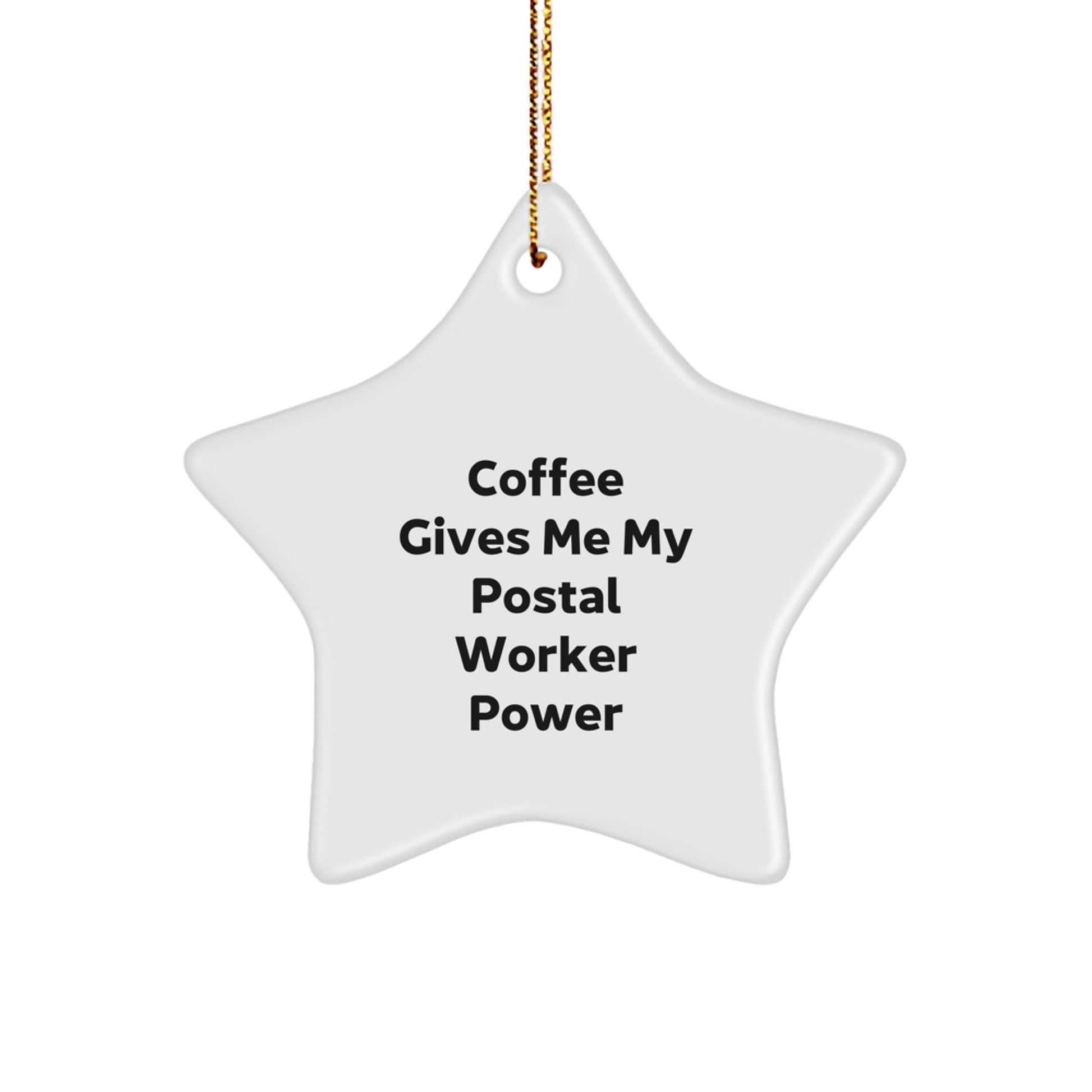 Funny Quote Star Ornament - Gifts from Friends, Family, or Coworkers for Postal Worker Men and Women, Christmas Unique Decorations - Image 1