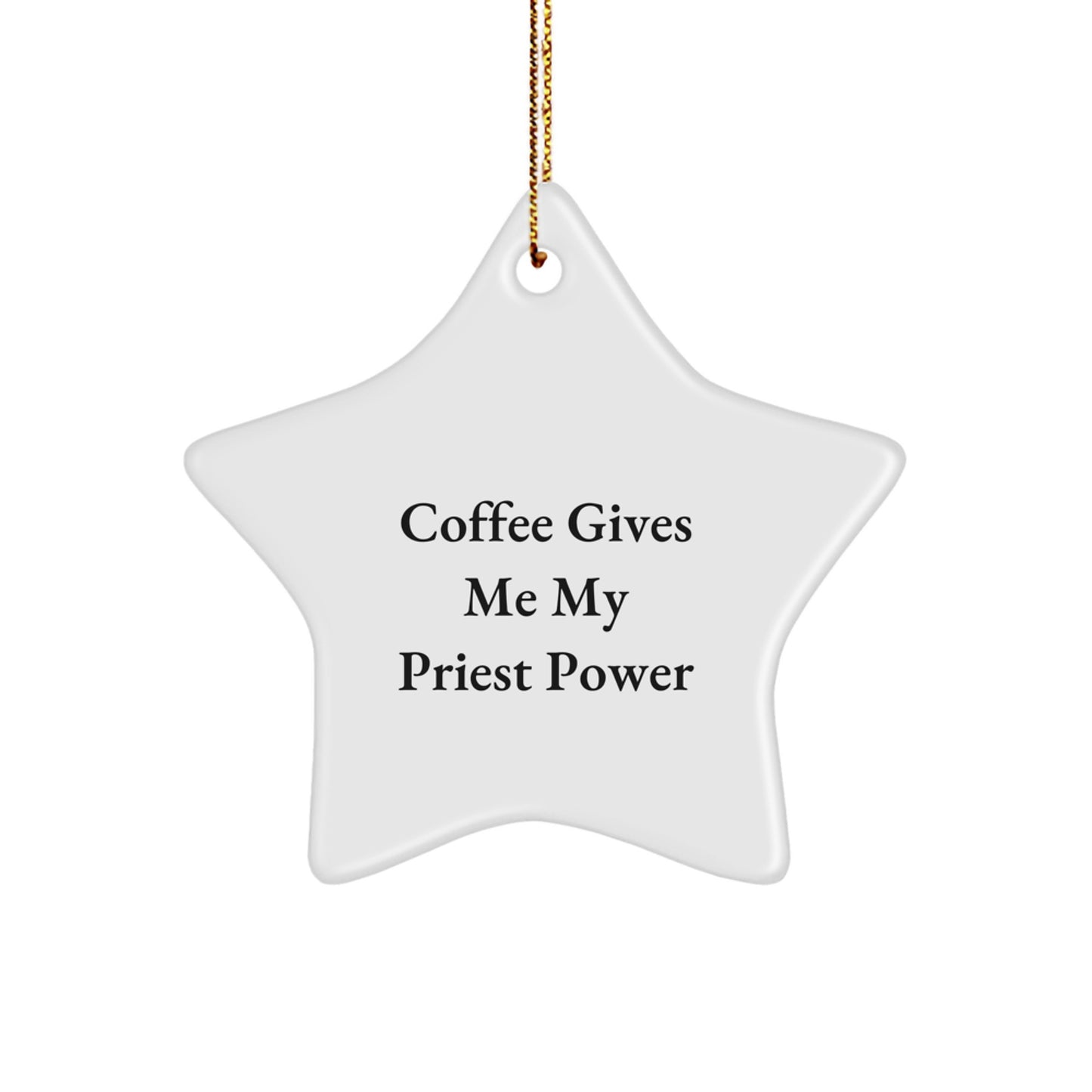 Funny Priest Gifts for Men, Christmas Unique Star Ornament 'Coffee Gives Me My Priest Power', Gifts from Friends to Priest - Image 1