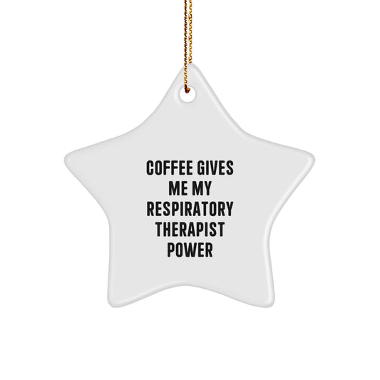Funny Respiratory Therapist Gifts from Friends, Christmas Unique Star Ornaments, 'Coffee Gives Me My Respiratory Therapist Power', Gifts for Respiratory Therapist - Image 1