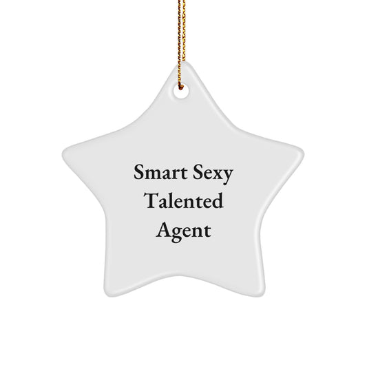 Funny Agent Star Ornament, Gift for Agent Friends and Family - 'Smart Sexy Talented Agent' Quote - Christmas Unique Gifts from Friends, Coworkers, Family - Image 1