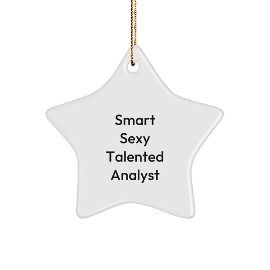 Funny Analyst Gifts, Smart Sexy Talented Star Ornament for Men, Women, Friends, Coworkers, Family - Christmas Unique Gifts from Friends to Analyst, Analyst Lover - Image 1