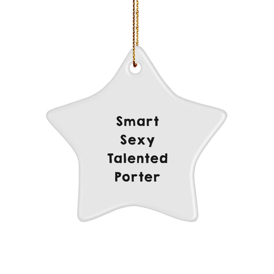 Funny Smart Sexy Talented Porter Star Ornament Gifts from Friends for Christmas - Image 1