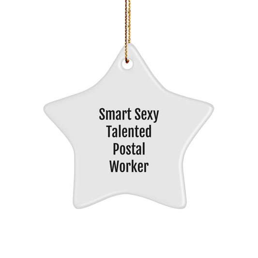 Smart Sexy Talented Postal Worker Star Ornament Gifts from Family, Friends, or Coworkers for Christmas - Image 1