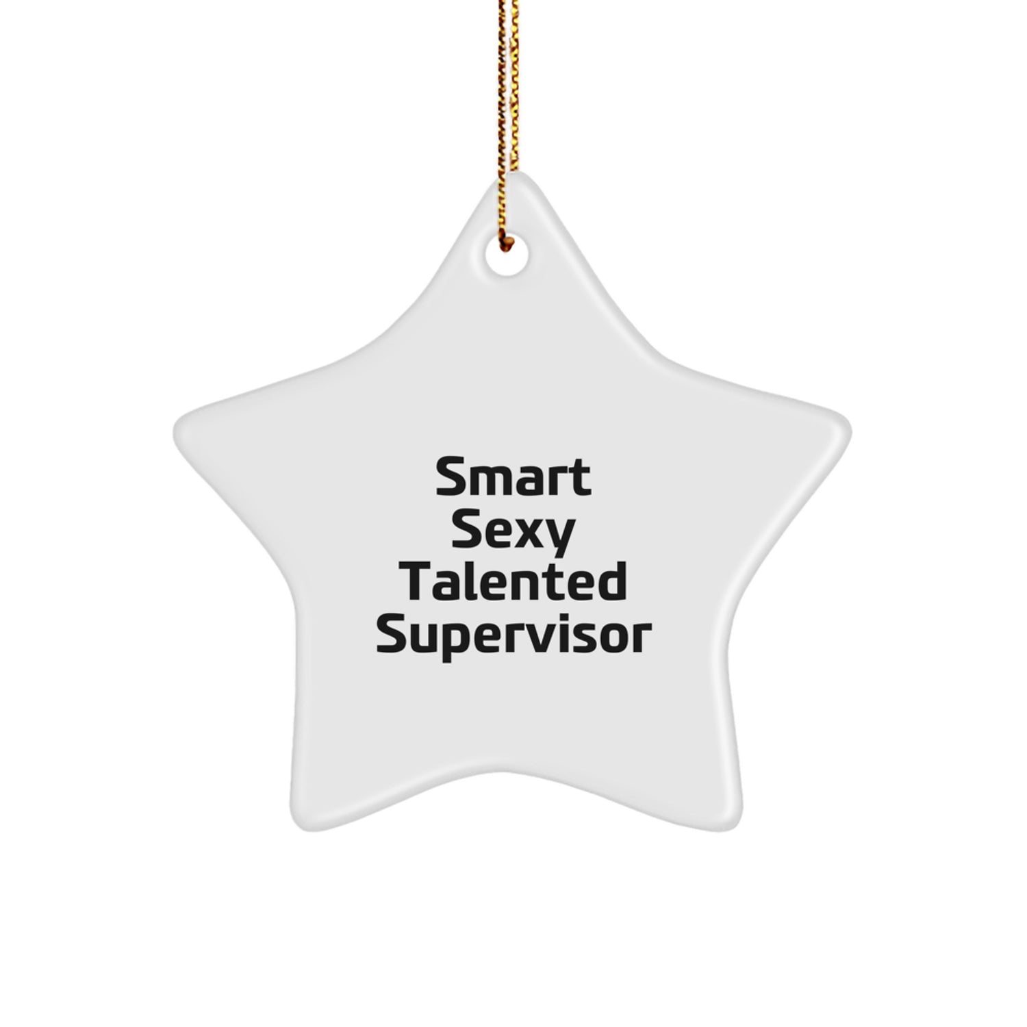 Funny Supervisor Gifts, Star Ornament with Inspirational Quote, Gifts from Men to Supervisor for Christmas Unique Gifts, Vibrant Star Shaped Decoration - Image 1