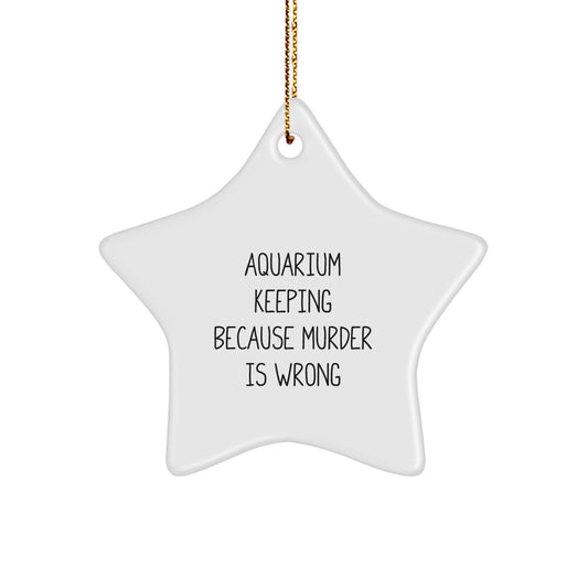 Funny Aquarium Keeping Star Ornament Gifts from Men to Family Members for Christmas Decorations - Image 1